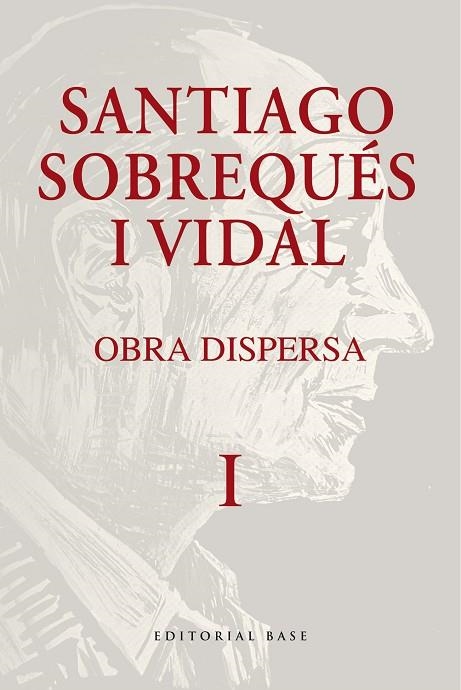 SANTIAGO SOBREQUÉS I VIDAL. OBRA DISPERSA I | 9788410131477 | SOBREQUÉS I VIDAL, SANTIAGO | Llibreria L'Altell - Llibreria Online de Banyoles | Comprar llibres en català i castellà online - Llibreria de Girona
