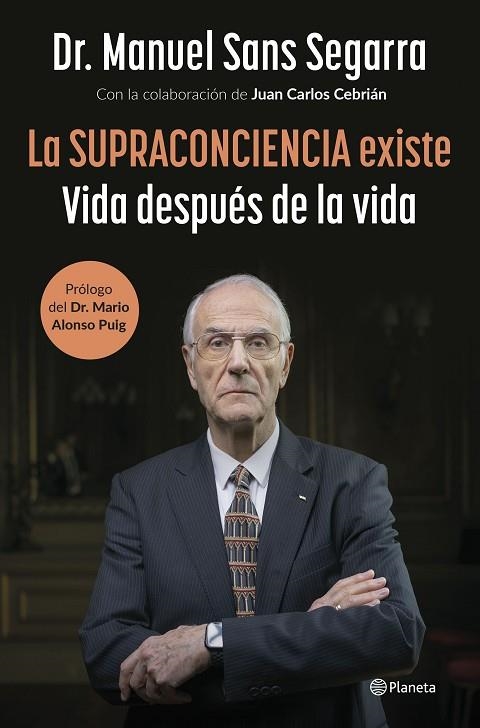LA SUPRACONCIENCIA EXISTE | 9788408291282 | DR. MANUEL SANS SEGARRA/CEBRIÁN, JUAN CARLOS | Llibreria L'Altell - Llibreria Online de Banyoles | Comprar llibres en català i castellà online - Llibreria de Girona