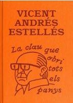 LA CLAU QUE OBRI TOTS ELS PANYS | 9788412499780 | ANDRÉS ESTELLÉS, VICENT | Llibreria L'Altell - Llibreria Online de Banyoles | Comprar llibres en català i castellà online - Llibreria de Girona