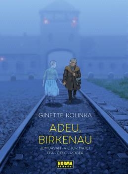 ADEU, BIRKENAU | 9788467972122 | KOLINKA, GINETTE/CESC/ROGER/EFA, RICARD/MORVAN, JEAN-DAVID/MATET, VICTOR | Llibreria L'Altell - Llibreria Online de Banyoles | Comprar llibres en català i castellà online - Llibreria de Girona
