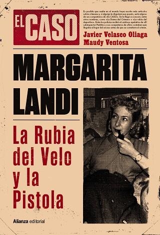 CASO MARGARITA LANDI. LA RUBIA DEL VELO Y LA PISTOLA, EL | 9788411487627 | VELASCO OLIAGA, JAVIER/VENTOSA, MAUDY | Llibreria L'Altell - Llibreria Online de Banyoles | Comprar llibres en català i castellà online - Llibreria de Girona