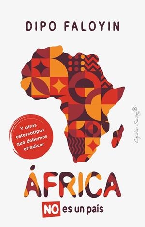 ÁFRICA NO ES UN PAÍS | 9788412878707 | FALOYIN, DIPO | Llibreria L'Altell - Llibreria Online de Banyoles | Comprar llibres en català i castellà online - Llibreria de Girona