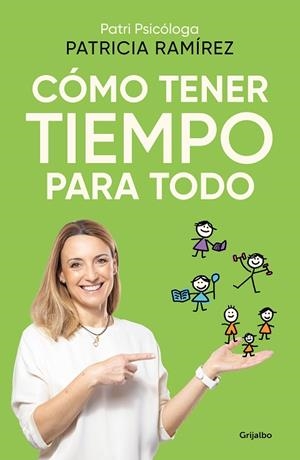 CÓMO TENER TIEMPO PARA TODO | 9788425366727 | RAMÍREZ, PATRICIA | Llibreria L'Altell - Llibreria Online de Banyoles | Comprar llibres en català i castellà online - Llibreria de Girona