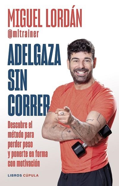 ADELGAZA SIN CORRER | 9788448041380 | LORDÁN, MIGUEL | Llibreria L'Altell - Llibreria Online de Banyoles | Comprar llibres en català i castellà online - Llibreria de Girona