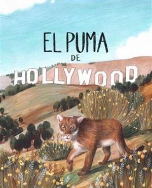 EL PUMA DE HOLLYWOOD | 9788412575682 | CAPDEVILA VINAJA, GEMMA | Llibreria L'Altell - Llibreria Online de Banyoles | Comprar llibres en català i castellà online - Llibreria de Girona
