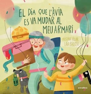 EL DIA QUE L'ÀVIA ES VA MUDAR AL MEU ARMARI | 9788410302068 | CRISTINA VILLAR FERNÁNDEZ | Llibreria Online de Banyoles | Comprar llibres en català i castellà online