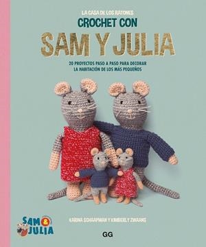 CROCHET CON SAM Y JULIA | 9788425235702 | SCHAAPMAN, KARINA/DE LA TORRE, IRENE | Llibreria L'Altell - Llibreria Online de Banyoles | Comprar llibres en català i castellà online - Llibreria de Girona
