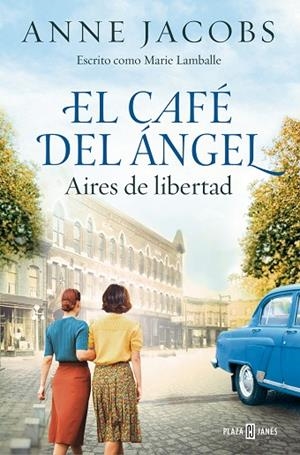 CAFÉ DEL ÁNGEL. AIRES DE LIBERTAD, EL | 9788401034121 | JACOBS, ANNE | Llibreria L'Altell - Llibreria Online de Banyoles | Comprar llibres en català i castellà online - Llibreria de Girona