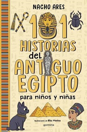 101 HISTORIAS DEL ANTIGUO EGIPTO PARA NIÑOS Y NIÑAS | 9788419975201 | ARES, NACHO | Llibreria L'Altell - Llibreria Online de Banyoles | Comprar llibres en català i castellà online - Llibreria de Girona