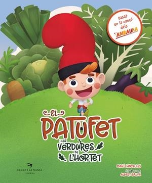 PATUFET I LES VERDURES DE L’HORTET, EL | 9788419747549 | CANYELLES, MAGÍ | Llibreria Online de Banyoles | Comprar llibres en català i castellà online