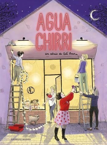 AGUACHIRRI | 9788419393296 | BAUR, CATI | Llibreria L'Altell - Llibreria Online de Banyoles | Comprar llibres en català i castellà online - Llibreria de Girona