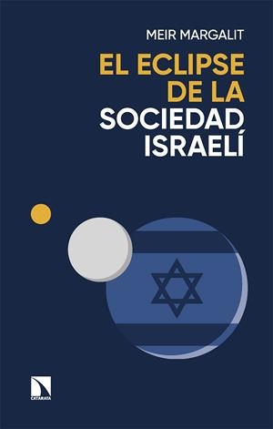 EL ECLIPSE DE LA SOCIEDAD ISRAELÍ | 9788410671157 | MARGALIT, MEIR | Llibreria Online de Banyoles | Comprar llibres en català i castellà online