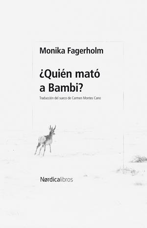 ¿QUIÉN MATÓ A BAMBI? | 9788410200678 | FAGERHOLM, MONIKA | Llibreria L'Altell - Llibreria Online de Banyoles | Comprar llibres en català i castellà online - Llibreria de Girona