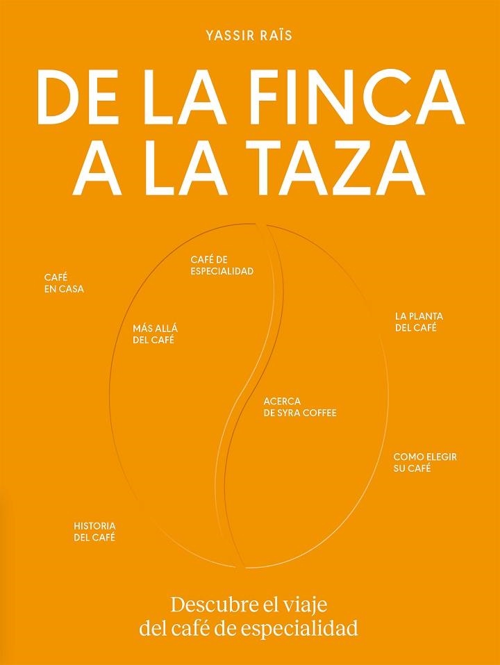DE LA FINCA A LA TAZA | 9788419043504 | RAÏS, YASSIR | Llibreria L'Altell - Llibreria Online de Banyoles | Comprar llibres en català i castellà online - Llibreria de Girona