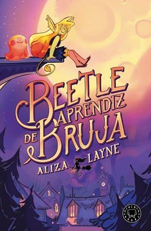 BEETLE, APRENDIZ DE BRUJA | 9788410025806 | LAYNE, ALIZA | Llibreria Online de Banyoles | Comprar llibres en català i castellà online