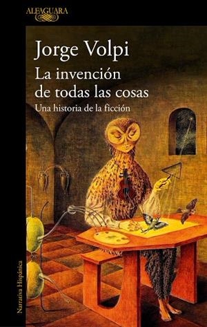 LA INVENCIÓN DE TODAS LAS COSAS | 9788420479200 | VOLPI, JORGE | Llibreria L'Altell - Llibreria Online de Banyoles | Comprar llibres en català i castellà online - Llibreria de Girona