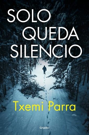SOLO QUEDA SILENCIO | 9788425368783 | PARRA, TXEMI | Llibreria L'Altell - Llibreria Online de Banyoles | Comprar llibres en català i castellà online - Llibreria de Girona