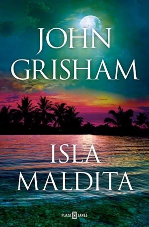 ISLA MALDITA (CAMINO ISLAND 3) | 9788401027925 | GRISHAM, JOHN | Llibreria L'Altell - Llibreria Online de Banyoles | Comprar llibres en català i castellà online - Llibreria de Girona