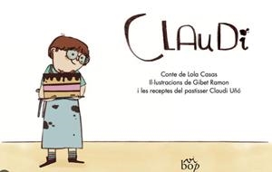 CLAUDI | 9788412800029 | CASAS, LOLA/RAMON, GIBET/UÑÓ, CLAUDI | Llibreria L'Altell - Llibreria Online de Banyoles | Comprar llibres en català i castellà online - Llibreria de Girona