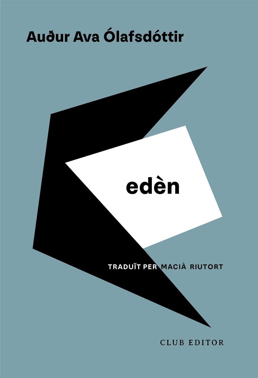 EDÈN | 9788473294522 | ÓLAFSDÓTTIR, AUÐUR AVA | Llibreria L'Altell - Llibreria Online de Banyoles | Comprar llibres en català i castellà online - Llibreria de Girona