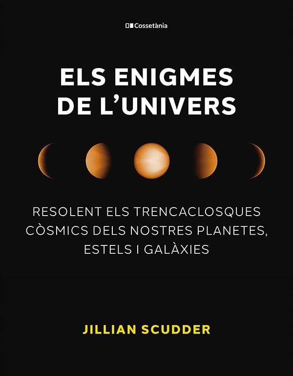 ELS ENIGMES DE L'UNIVERS | 9788413563794 | SCUDDER, JILLIAN | Llibreria L'Altell - Llibreria Online de Banyoles | Comprar llibres en català i castellà online - Llibreria de Girona