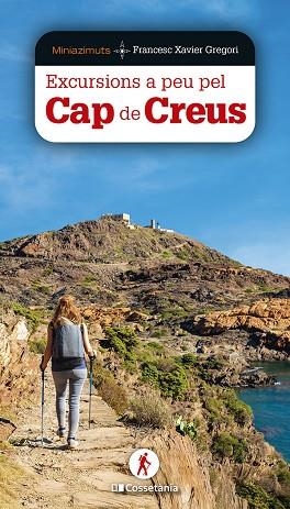 EXCURSIONS A PEU PEL CAP DE CREUS | 9788413563978 | GREGORI I PONS, FRANCESC XAVIER | Llibreria L'Altell - Llibreria Online de Banyoles | Comprar llibres en català i castellà online - Llibreria de Girona