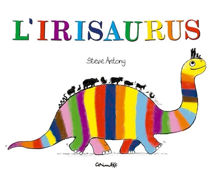 L'IRISAURUS | 9788484706762 | ANTONY, ESTEVE | Llibreria L'Altell - Llibreria Online de Banyoles | Comprar llibres en català i castellà online - Llibreria de Girona
