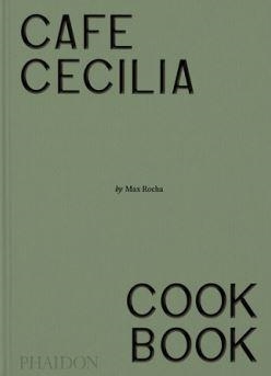 CAFE CECILIA COOKBOOK | 9781838668600 | HENRY, DIANA/ROCHA, MAX | Llibreria L'Altell - Llibreria Online de Banyoles | Comprar llibres en català i castellà online - Llibreria de Girona