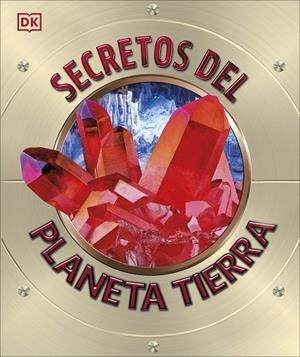 SECRETOS DEL PLANETA TIERRA | 9780241702987 | DK | Llibreria L'Altell - Llibreria Online de Banyoles | Comprar llibres en català i castellà online - Llibreria de Girona