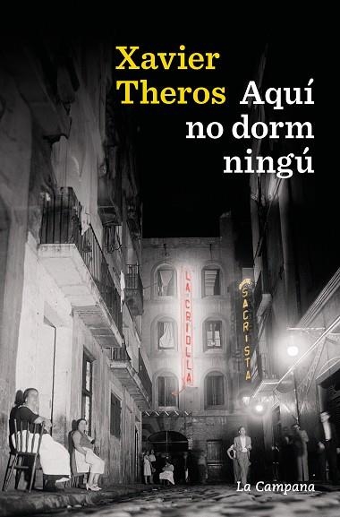AQUÍ NO DORM NINGÚ | 9788419836205 | THEROS, XAVIER | Llibreria L'Altell - Llibreria Online de Banyoles | Comprar llibres en català i castellà online - Llibreria de Girona