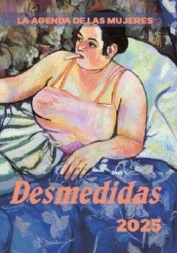 AGENDA 2025 DE LAS MUJERES. DESMEDIDAS | 9788496004764 | ALBA VARELA LASHERAS/ SÁNCHEZ CAMPOS, CARMEN | Llibreria L'Altell - Llibreria Online de Banyoles | Comprar llibres en català i castellà online - Llibreria de Girona