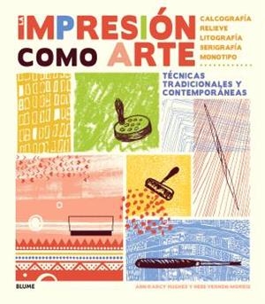 IMPRESIÓN COMO ARTE (2024) | 9788410268203 | D?ARCY HUGHES, ANN/VERNON-MORRIS, HEBE | Llibreria L'Altell - Llibreria Online de Banyoles | Comprar llibres en català i castellà online - Llibreria de Girona