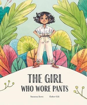 THE GIRL WHO WORE PANTS | 9788410074866 | SUSANNA ISERN | Llibreria L'Altell - Llibreria Online de Banyoles | Comprar llibres en català i castellà online - Llibreria de Girona