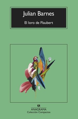 EL LORO DE FLAUBERT | 9788433927170 | BARNES, JULIAN | Llibreria L'Altell - Llibreria Online de Banyoles | Comprar llibres en català i castellà online - Llibreria de Girona