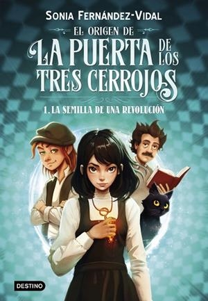 EL ORIGEN DE LA PUERTA DE LOS TRES CERROJOS 1. LA SEMILLA DE UNA REVOLUCIÓN | 9788408294030 | FERNÁNDEZ-VIDAL, SÓNIA | Llibreria L'Altell - Llibreria Online de Banyoles | Comprar llibres en català i castellà online - Llibreria de Girona