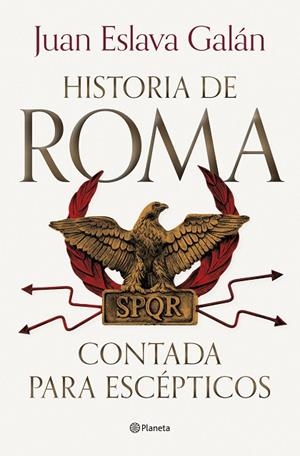 HISTORIA DE ROMA CONTADA PARA ESCÉPTICOS | 9788408292722 | ESLAVA GALÁN, JUAN | Llibreria L'Altell - Llibreria Online de Banyoles | Comprar llibres en català i castellà online - Llibreria de Girona