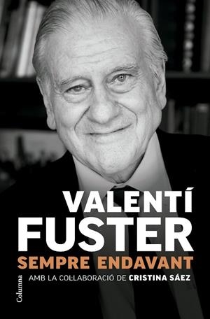 SEMPRE ENDAVANT | 9788466431705 | FUSTER CARULLA, VALENTÍ | Llibreria Online de Banyoles | Comprar llibres en català i castellà online