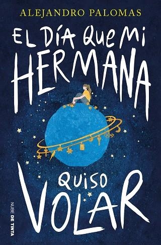 DÍA QUE MI HERMANA QUISO VOLAR, EL | 9788419514011 | PALOMAS, ALEJANDRO | Llibreria L'Altell - Llibreria Online de Banyoles | Comprar llibres en català i castellà online - Llibreria de Girona
