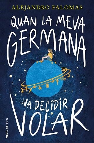 QUAN LA MEVA GERMANA VA DECIDIR VOLAR | 9788419514394 | PALOMAS, ALEJANDRO | Llibreria L'Altell - Llibreria Online de Banyoles | Comprar llibres en català i castellà online - Llibreria de Girona