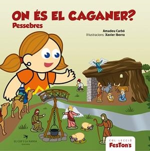 ON ÉS EL CAGANER? PESSEBRES | 9788419747310 | CARBÓ, AMADEU/IBORRA, XAVIER | Llibreria L'Altell - Llibreria Online de Banyoles | Comprar llibres en català i castellà online - Llibreria de Girona