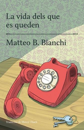 LA VIDA DELS QUE ES QUEDEN | 9788417353605 | MATTEO B. BIANCHI | Llibreria L'Altell - Llibreria Online de Banyoles | Comprar llibres en català i castellà online - Llibreria de Girona
