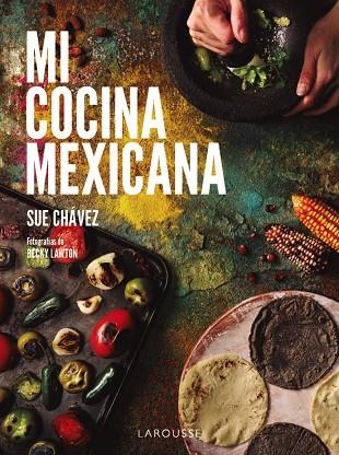 MI COCINA MEXICANA | 9788410124622 | CHÁVEZ MIRANDA, SUE | Llibreria L'Altell - Llibreria Online de Banyoles | Comprar llibres en català i castellà online - Llibreria de Girona
