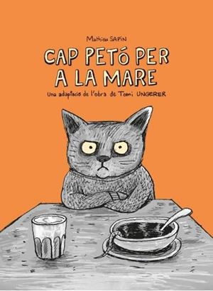 CAP PETÓ PER A LA MARE | 9788412863116 | UNGERER, TOMI/SAPIN, MATHIEU | Llibreria Online de Banyoles | Comprar llibres en català i castellà online