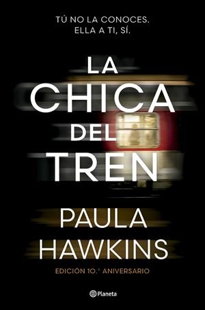 LA CHICA DEL TREN (EDICIÓN 10.º ANIVERSARIO) | 9788408295532 | HAWKINS, PAULA | Llibreria L'Altell - Llibreria Online de Banyoles | Comprar llibres en català i castellà online - Llibreria de Girona
