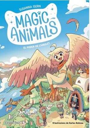 MAGIC ANIMALS 1. EL PODER DE L'AMULET | 8432715174066 | ISERN, SUSANNA | Llibreria L'Altell - Llibreria Online de Banyoles | Comprar llibres en català i castellà online - Llibreria de Girona