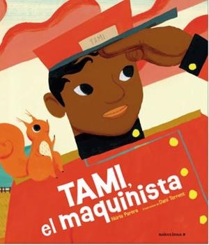 TAMI, EL MAQUINISTA | 9788412575699 | PARERA CIURÓ, NÚRIA | Llibreria L'Altell - Llibreria Online de Banyoles | Comprar llibres en català i castellà online - Llibreria de Girona