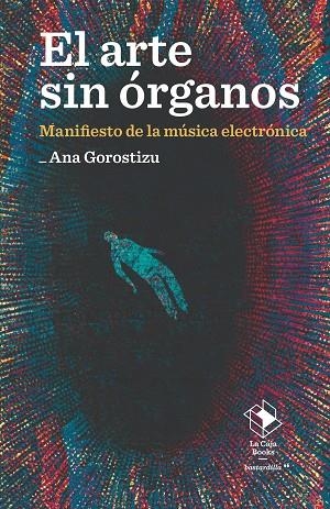 ARTE SIN ÓRGANOS, EL | 9788417496951 | GOROSTIZU, ANA | Llibreria L'Altell - Llibreria Online de Banyoles | Comprar llibres en català i castellà online - Llibreria de Girona