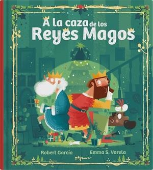 A LA CAZA DE LOS REYES MAGOS | 9788419135407 | S. VARELA, EMMA | Llibreria L'Altell - Llibreria Online de Banyoles | Comprar llibres en català i castellà online - Llibreria de Girona