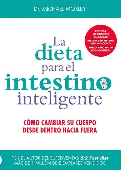 LA DIETA PARA EL INTESTINO INTELIGENTE | 9788497991650 | MOSLEY, MICHAEL | Llibreria L'Altell - Llibreria Online de Banyoles | Comprar llibres en català i castellà online - Llibreria de Girona