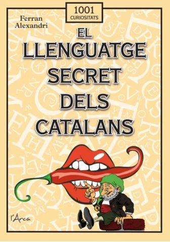EL LLENGUATGE SECRET DELS CATALANS | 9788412727296 | ALEXANDRI PALOM, FERRAN | Llibreria L'Altell - Llibreria Online de Banyoles | Comprar llibres en català i castellà online - Llibreria de Girona